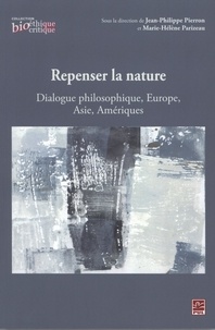 Jean-Philippe Pierron et Marie-Hélène Parizeau - Repenser la nature : Dialogue philosophique, Europe, Asie....