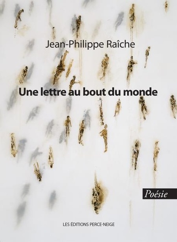 Jean philippe Raiche - Une lettre au bout du monde.