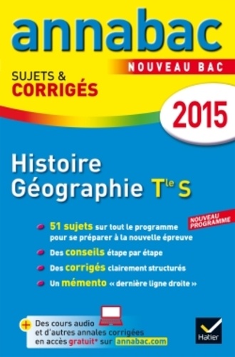 Histoire Géographie Tle série S. Sujets et corrigés  Edition 2015 - Occasion