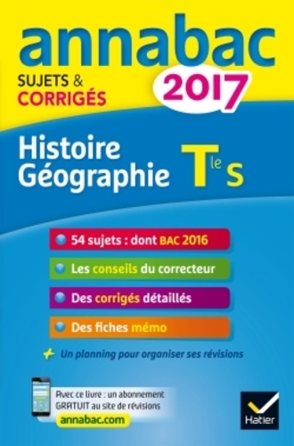 Histoire Géographie Tle série S. Sujets et corrigés  Edition 2017