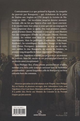 Les hommes de Bonaparte. La conquête du pouvoir, 1793-1800