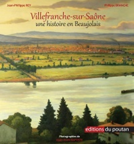 Villefranche-sur-Saône. Une histoire en Beaujolais
