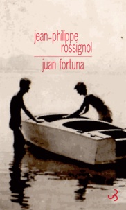 Jean-Philippe Rossignol - Juan Fortuna.