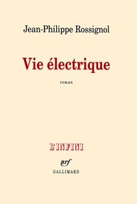 Jean-Philippe Rossignol - Vie électrique.