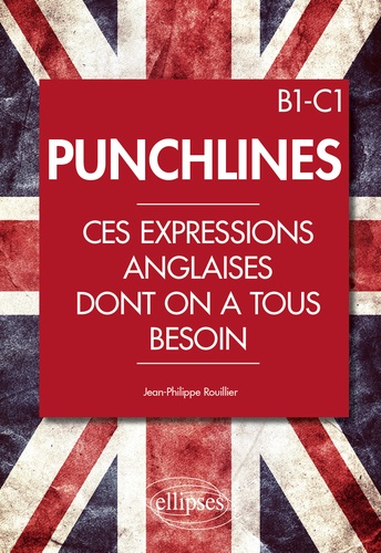 Punchlines. Ces expressions anglaises dont on a tous besoin B1-C1