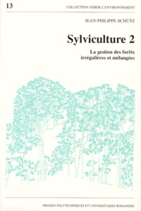 SYLVICULTURE. Volume 2, La gestion des forêts irrégulières et mélangées.pdf