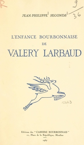 L'enfance bourbonnaise de Valéry Larbaud