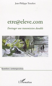 Jean-Philippe Testefort - etre@eleve.com - Envisager une transmission durable.