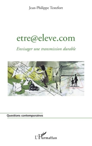 Jean-Philippe Testefort - etre@eleve.com - Envisager une transmission durable.