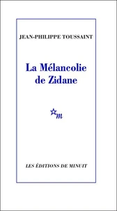 La Mélancolie de Zidane