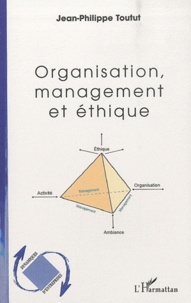 Jean-Philippe Toutut - Organisation, management et éthique.