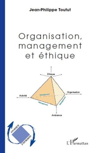 Jean-Philippe Toutut - Organisation, management et éthique.