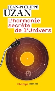 Facile livres audio anglais téléchargement gratuit L'harmonie secrète de l'Univers (French Edition) par Jean-Philippe Uzan