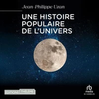 Une histoire populaire de l'Univers