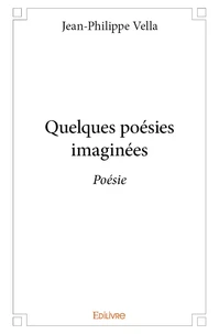 Quelques poésies imaginées