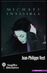 Jean-Philippe Vest - Michael : Invisible.