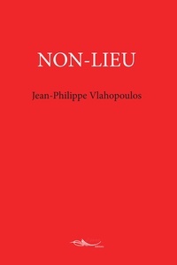 Jean-Philippe Vlahopoulos - Non-Lieu.