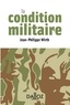 Jean-Philippe Wirth - La condition militaire.