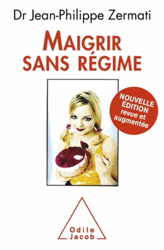 Maigrir sans régime  édition revue et corrigée