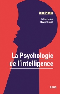 Jean Piaget - La Psychologie de l'intelligence.