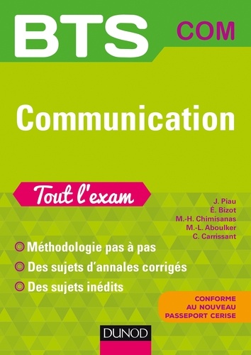 Jean Piau et Eric Bizot - BTS Communication Tout l'exam - 2e éd..