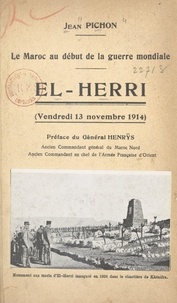 Jean Pichon et  Henrÿs - Le Maroc au début de la Guerre mondiale - El-Herri (vendredi 13 novembre 1914).