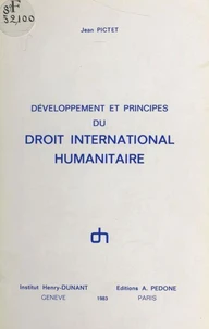 Développement et principes du droit international humanitaire