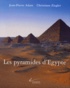 Jean-Pierre Adam et Christiane Ziegler - Les pyramides d'Égypte.