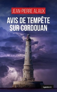 Jean-Pierre Alaux - Avis de tempête sur Cordouan.