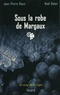 Jean-Pierre Alaux et Noël Balen - Sous la robe de Margaux - Le sang de la vigne, tome 7.