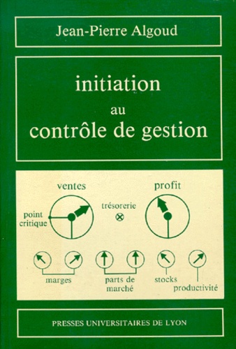 Jean-Pierre Algoud - Initiation au contrôle de gestion.