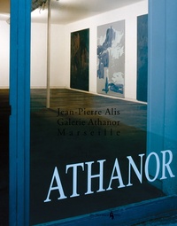 Jean-Pierre Alis - Galerie Athanor - Marseille.