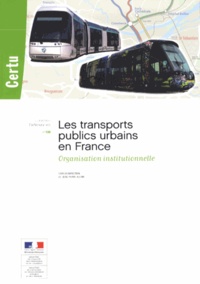 Jean-Pierre Allain - Les transports publics urbains en France - Organisation institutionnelle.