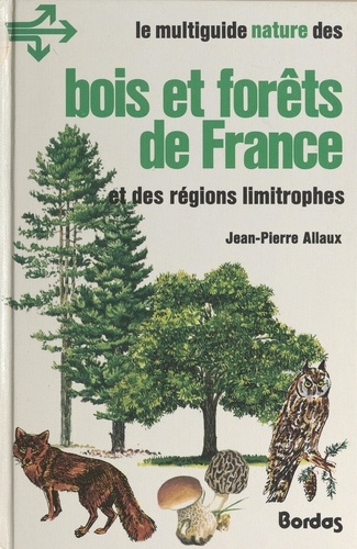 Bois et forêts de France. Et des régions limitrophes