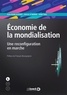 Jean-Pierre Allegret et Pascal Le Merrer - Économie de la mondialisation - Une reconfiguration en marche.
