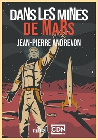 Jean-Pierre Andrevon - Dans les mines de Mars.