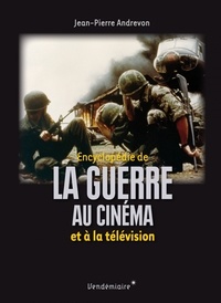 Jean-Pierre Andrevon - Encyclopédie de la guerre au cinéma et à la télévision.