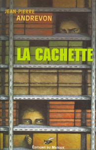 Jean-Pierre Andrevon - La Cachette.