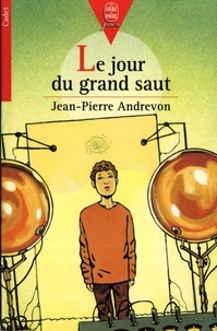 Jean-Pierre Andrevon - Le jour du Grand Saut.