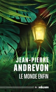 Jean-Pierre Andrevon - Le monde enfin.