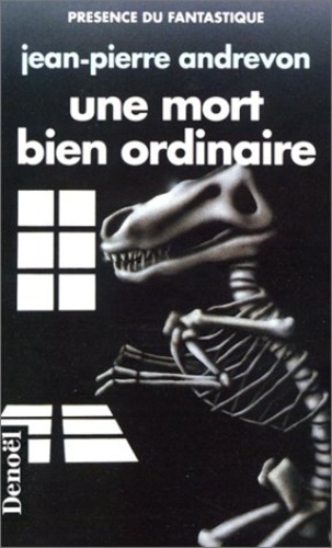 Jean-Pierre Andrevon - Une mort bien ordinaire.