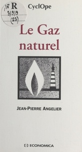 Jean-Pierre Angelier - Le gaz naturel.