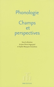 Jean-Pierre Angoujard et Sophie Wauquier-Gravelines - Phonologie, Champs et perspectives.