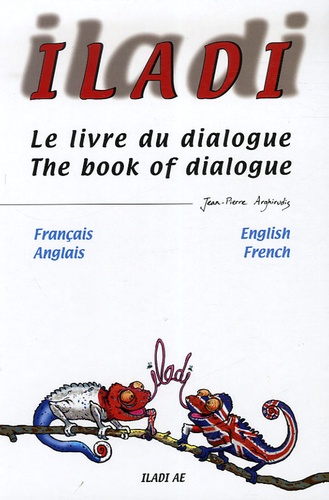 Jean-Pierre Arghirudis - Le livre du dialogue - Français-Anglais.