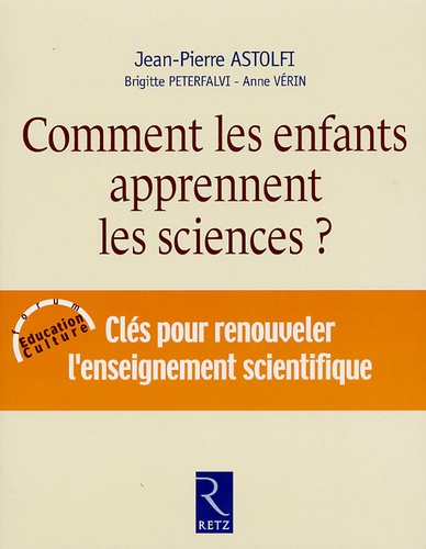 Jean-Pierre Astolfi - Comment les enfants apprennent les sciences ?.