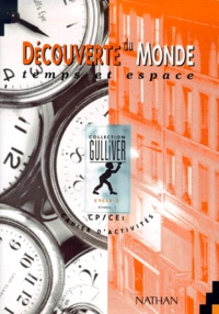 Jean-Pierre Astolfi et Gilles Baillat - Decouverte Du Monde Temps Et Espace Cycle 2 Niveau 1. Cahier D'Activites.