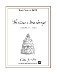 Jean-Pierre Audier - Monsieur a bien changé.