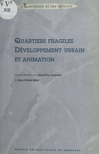 Quartiers fragiles, développement urbain et animation