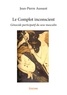 Jean-pierre Aussant - Le complot inconscient - Génocide participatif du sexe masculin.