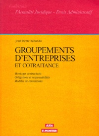 Jean-Pierre Babando - Groupement d'entreprises et cotraitance - Montages contractuels, obligations et responsabilités, modèles de conventions.
